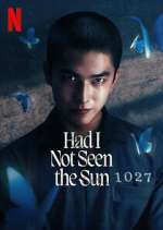 Watch Had I Not Seen the Sun Gomovies123