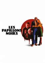 Watch Les Papillons Noirs Gomovies123