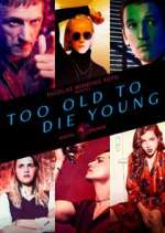 Watch Too Old to Die Young Gomovies123