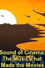 Watch Sound of Cinema: The Music That Made the Movies Gomovies123
