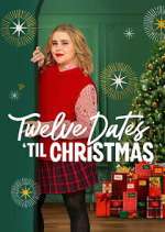 Watch Twelve Dates \'Til Christmas Gomovies123